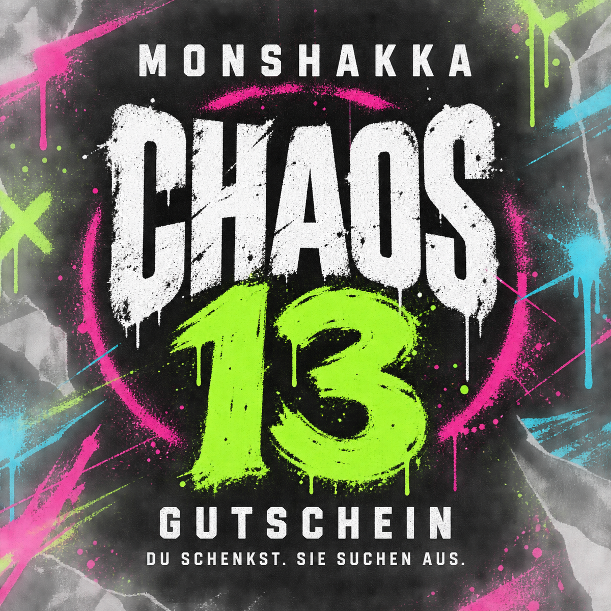 MONSHAKKA CHAOS 13